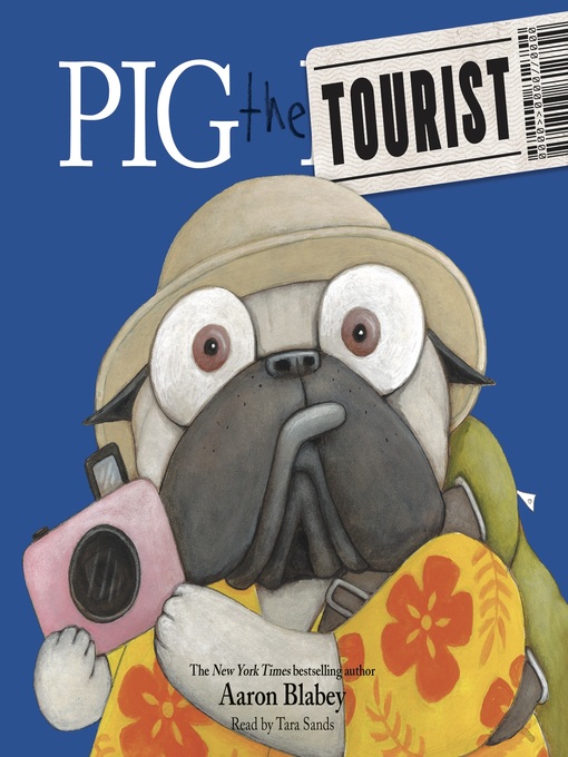 Title details for Pig the Tourist by Aaron Blabey - Available